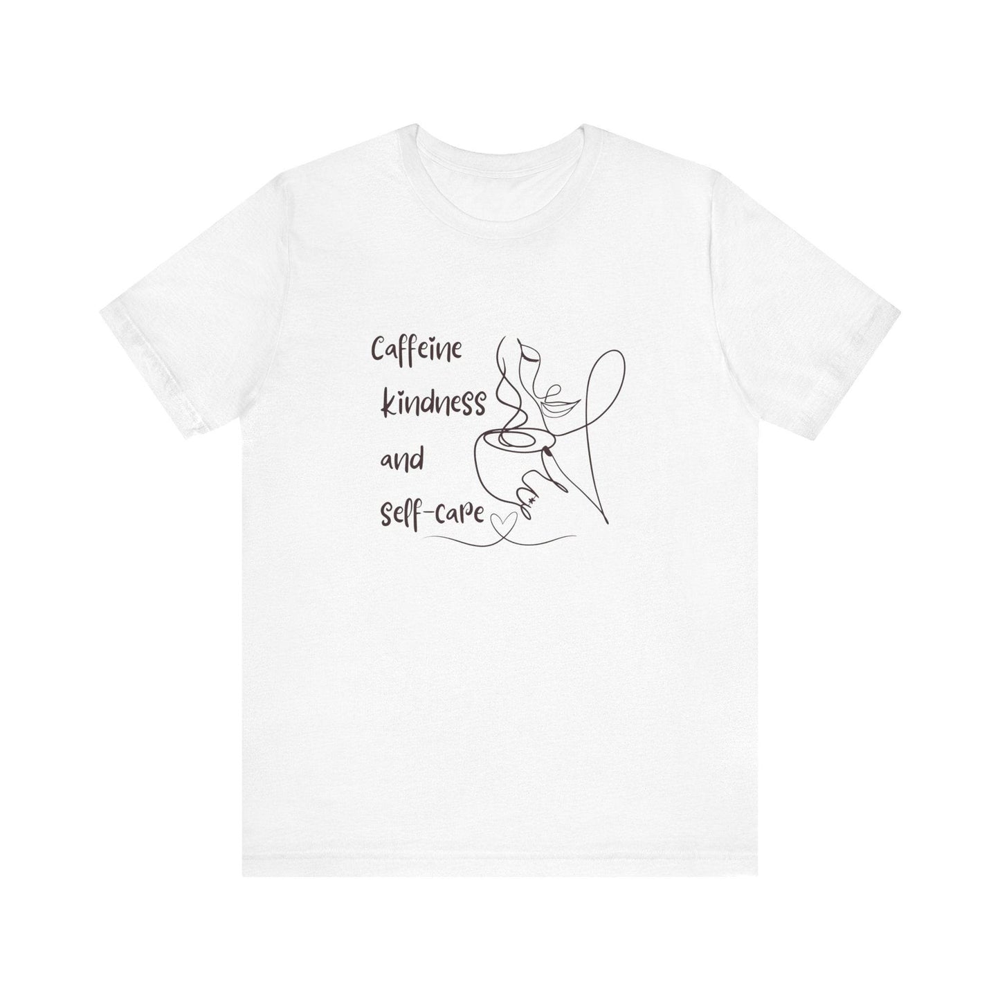 T-Shirt Caffeine kindness and self - care - FitLife - WellnessOasis