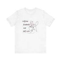 T-Shirt Caffeine kindness and self - care - FitLife - WellnessOasis