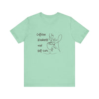 T-Shirt Caffeine kindness and self - care - FitLife - WellnessOasis
