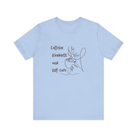 T-Shirt Caffeine kindness and self - care - FitLife - WellnessOasis