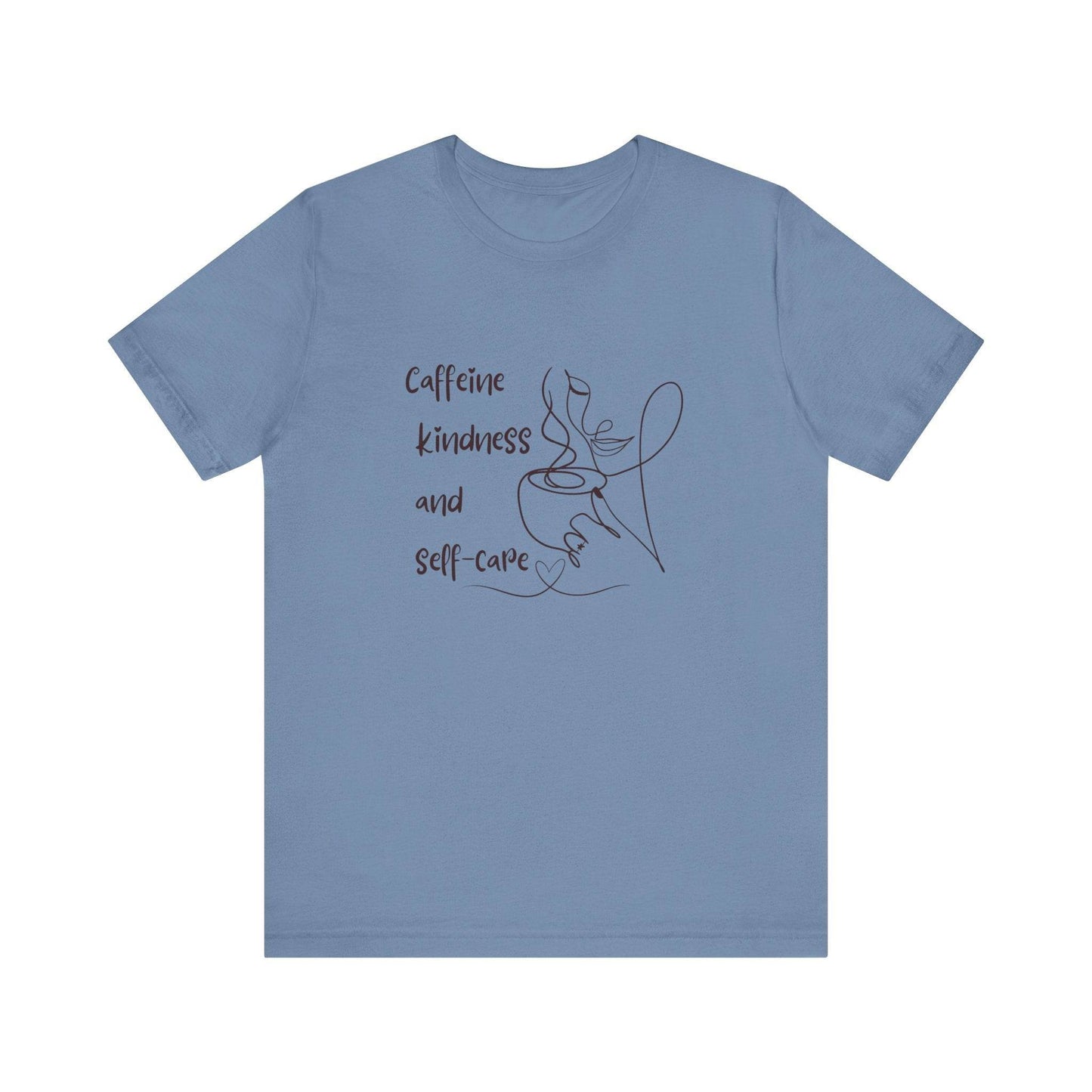 T-Shirt Caffeine kindness and self - care - FitLife - WellnessOasis