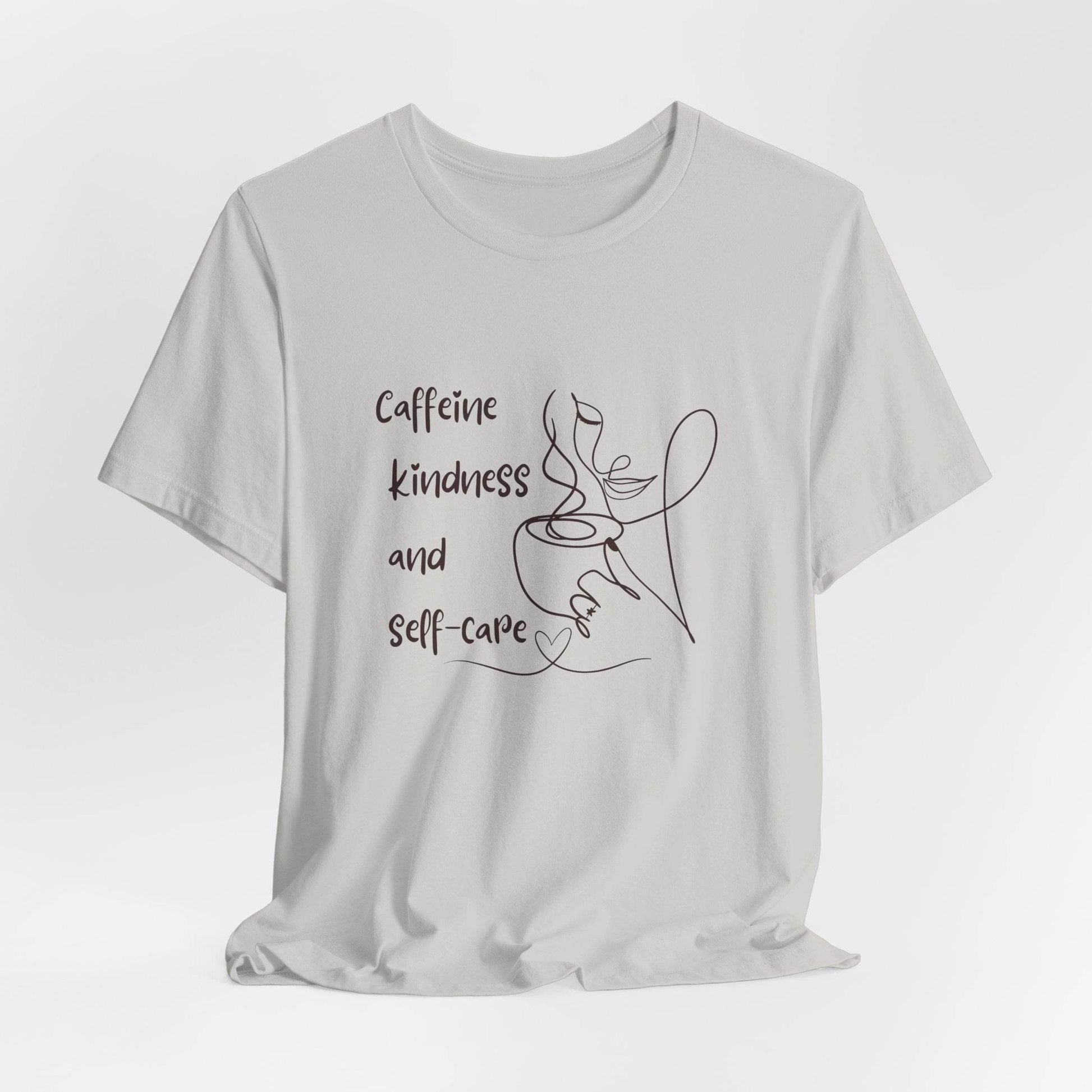 T-Shirt Caffeine kindness and self - care - FitLife - WellnessOasis