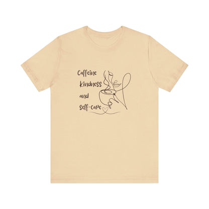 T-Shirt Caffeine kindness and self - care - FitLife - WellnessOasis