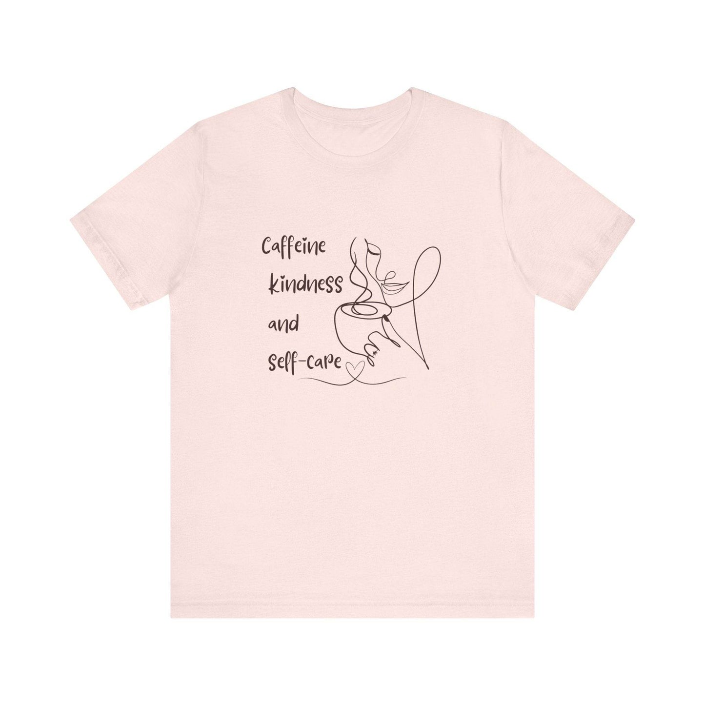 T-Shirt Caffeine kindness and self - care - FitLife - WellnessOasis