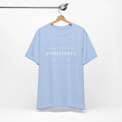 T-Shirt Nourish Your Body and Soul with Positivity - FitLife - WellnessOasis