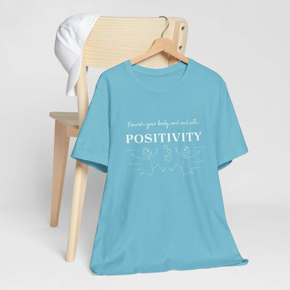T-Shirt Nourish Your Body and Soul with Positivity - FitLife - WellnessOasis