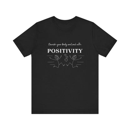 T-Shirt Nourish Your Body and Soul with Positivity - FitLife - WellnessOasis