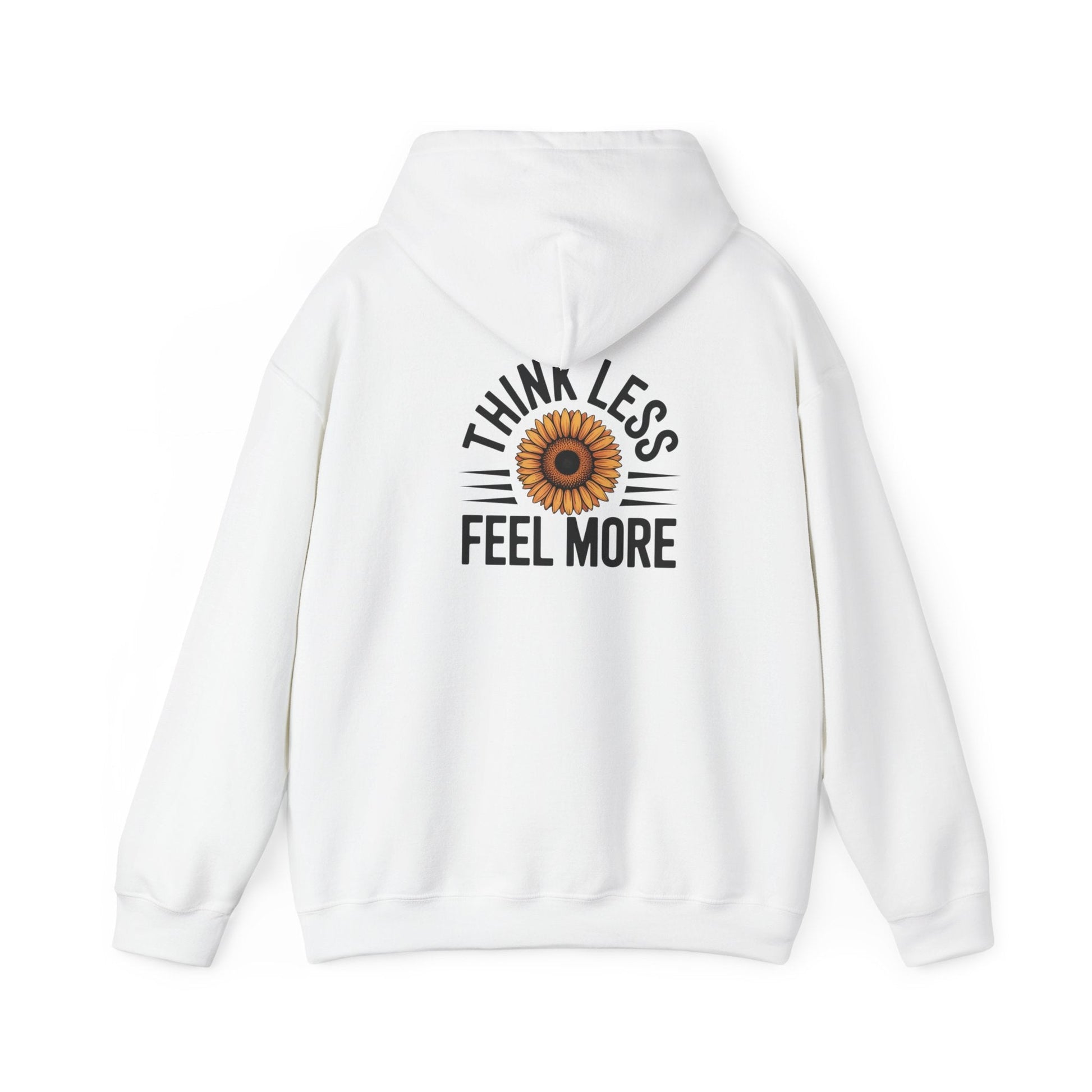 Think Less Feel More Sweatshirt – Empowering Comfort & Wellness Wear - FitLife - WellnessOasis