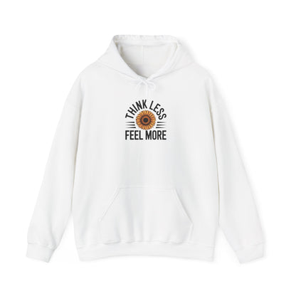 Think Less Feel More Sweatshirt – Empowering Comfort & Wellness Wear - FitLife - WellnessOasis