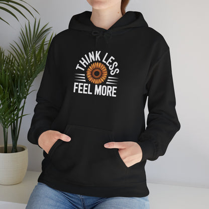 Think Less Feel More Sweatshirt – Empowering Comfort & Wellness Wear - FitLife - WellnessOasis
