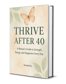 Thrive After 40: Wellness Guide for Women Seeking Vitality & Joy - FitLife - WellnessOasis