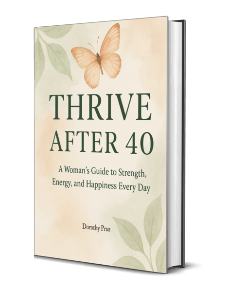 Thrive After 40: Wellness Guide for Women Seeking Vitality & Joy