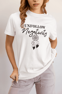 Unfollow Negativity T-Shirt – Positive Vibes Tee - FitLife - WellnessOasis