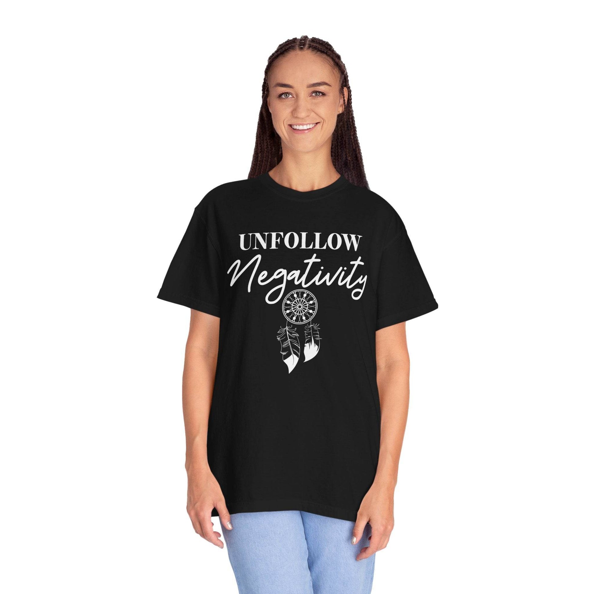 Unfollow Negativity T-Shirt – Positive Vibes Tee - FitLife - WellnessOasis