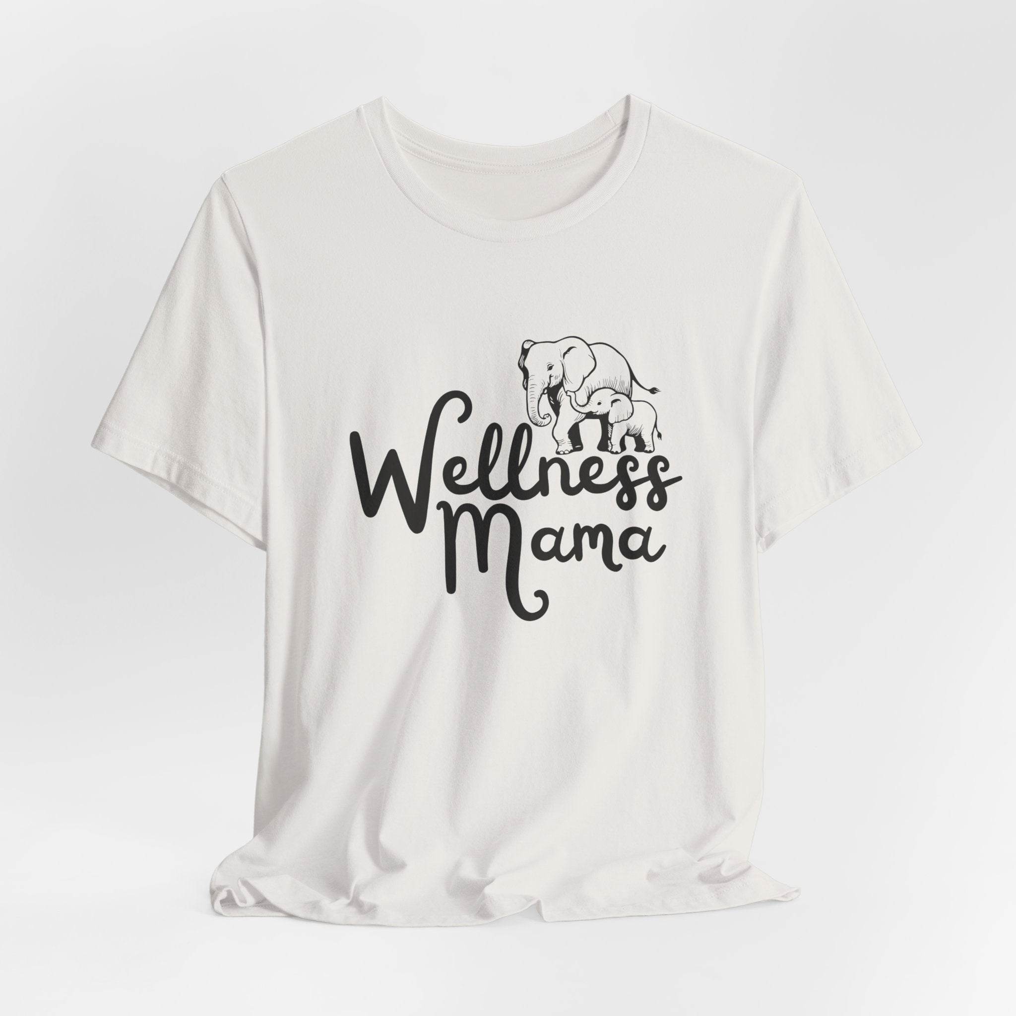Wellness Mama - Comfortable & Stylish T-Shirt for Moms - FitLife - WellnessOasis