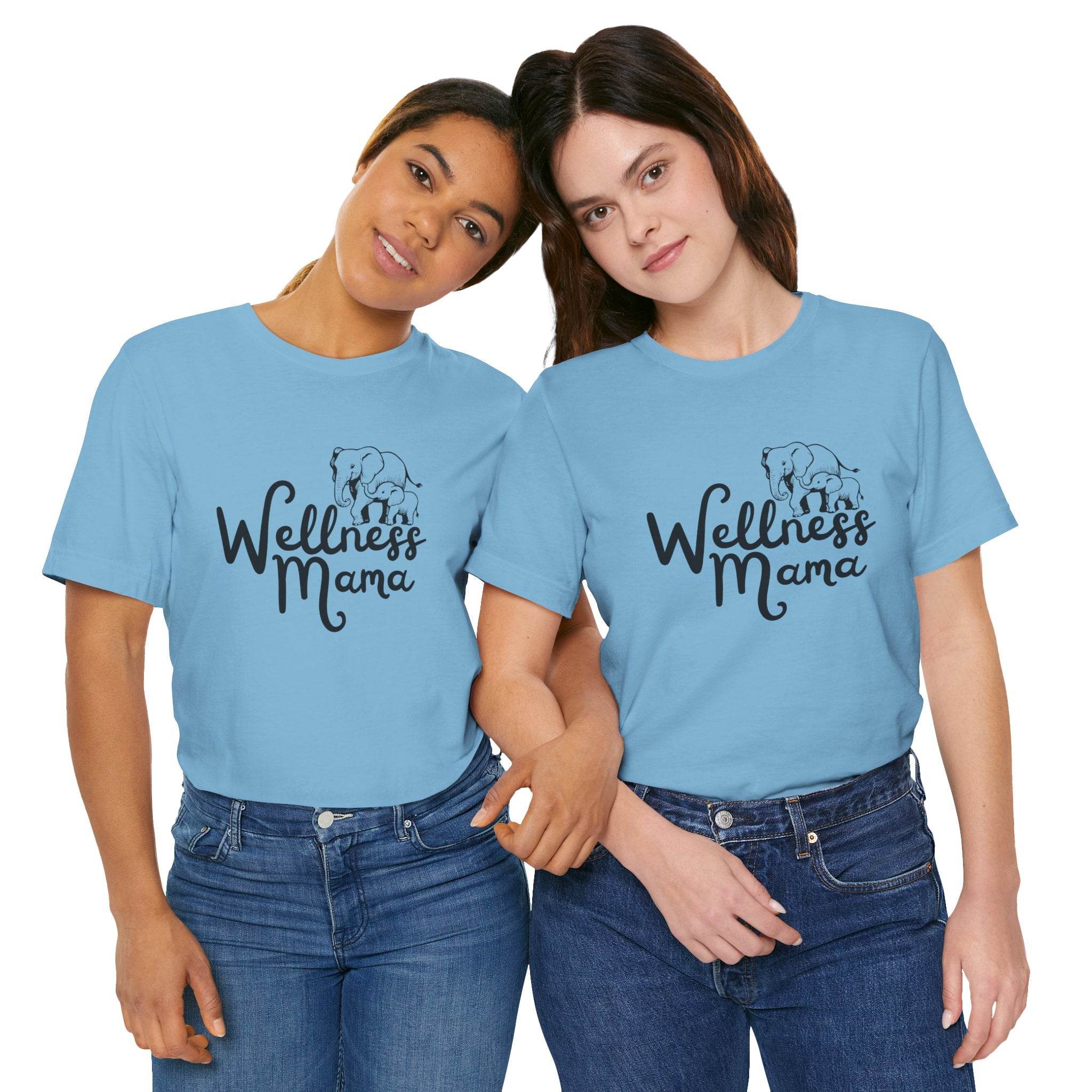 Wellness Mama - Comfortable & Stylish T-Shirt for Moms - FitLife - WellnessOasis