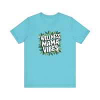 Wellness Mama Vibes Tee - FitLife - WellnessOasis