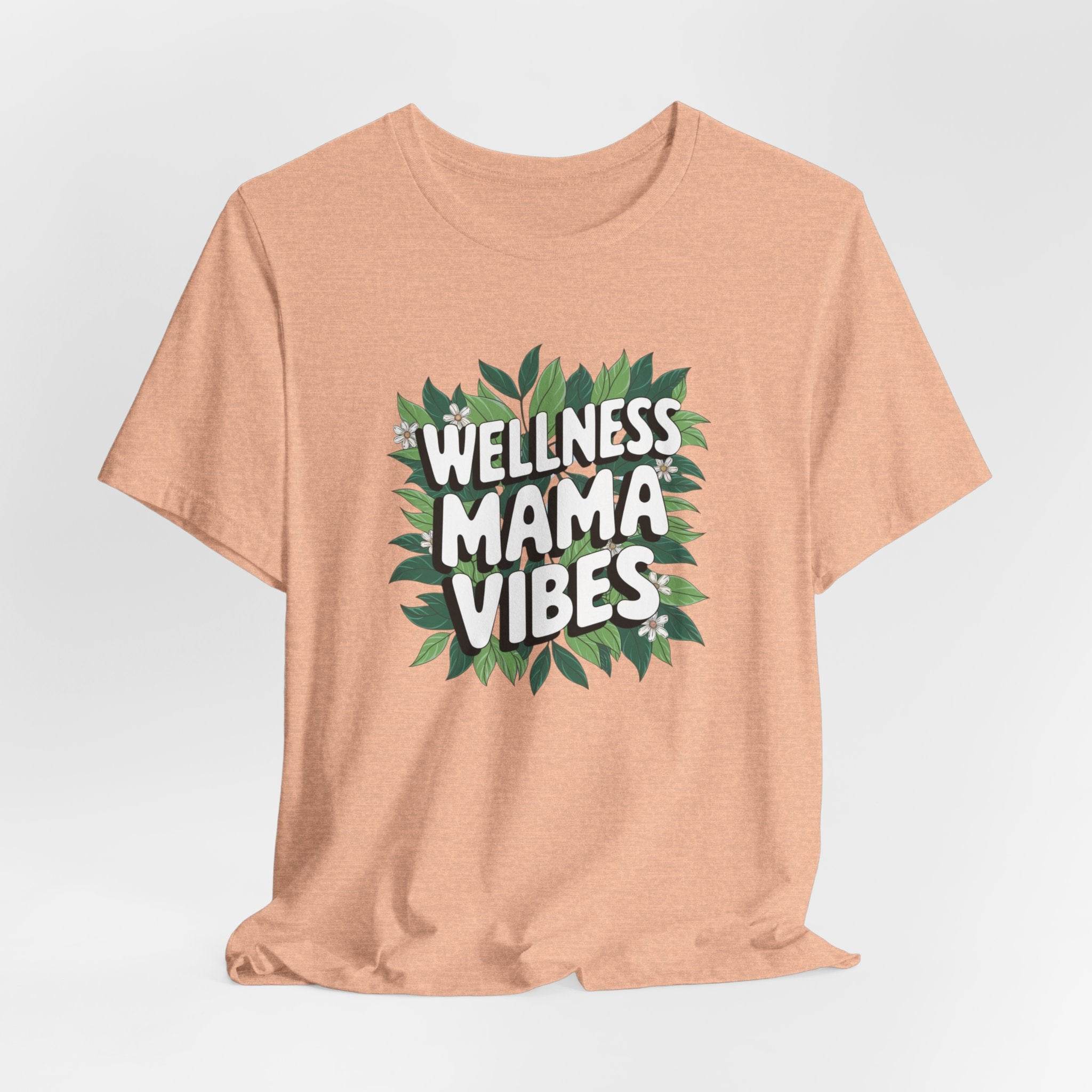 Wellness Mama Vibes Tee - FitLife - WellnessOasis