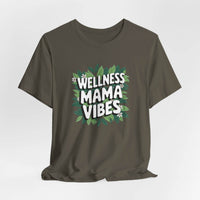 Wellness Mama Vibes Tee - FitLife - WellnessOasis