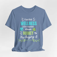 Wellness & Money - Motivational T-Shirt for Positive Vibes - FitLife - WellnessOasis