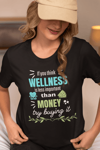 Wellness & Money - Motivational T-Shirt for Positive Vibes - FitLife - WellnessOasis