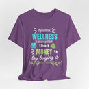 Wellness & Money - Motivational T-Shirt for Positive Vibes - FitLife - WellnessOasis