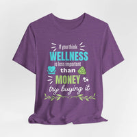 Wellness & Money - Motivational T-Shirt for Positive Vibes - FitLife - WellnessOasis